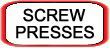 SCREW PRESSES