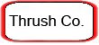 Thrush Co.