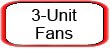 3-Unit Fans